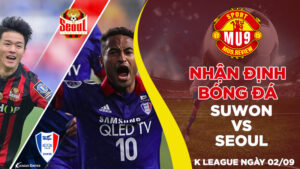 Nhận định bóng đá Suwon vs Seoul, K League ngày 02/09